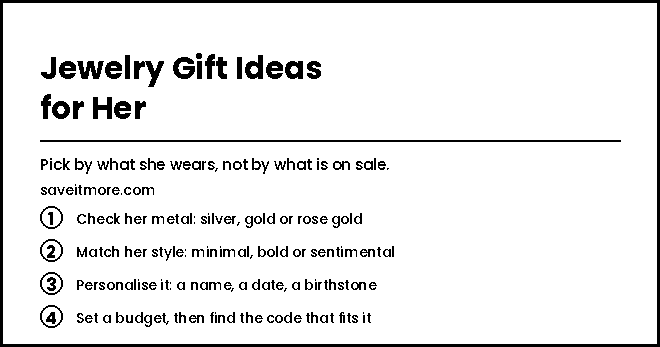 Jewelry gift ideas for her: check her metal, match her style, personalise it, set a budget